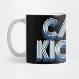 can i kick it Mug